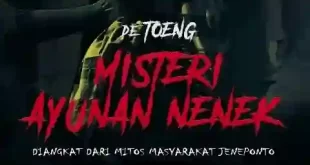 Filem De Toeng: Misteri Ayunan Nenek Full Movie